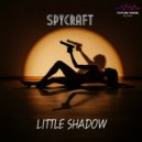 SpyCraft & Dj Oops - Little Shadow ()