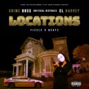 Crime Boss & Kritical Distrezz & CL Harvey & Fizzle X Beatz - Locations ()