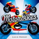 Lucio Dorsey - Motorbikes (Original Mix)