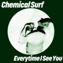 Chemical Surf - Everytime I See You (Anthony Middleton Remix)