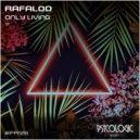 Rafaloo - Only Living (Original Mix)