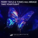 Ferry Tayle & Tonks & Mirage - Take Your Flight (Extended Mix)