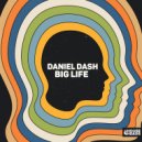 Daniel Dash - Big Life (Extended Mix)