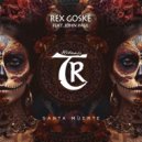 REX GOSKE, John Paul Ospina - Santa Muerte (Original Mix)