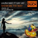 Laura May & Kay Jay - Show Me The Way (Extended Mix)