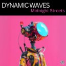 Dynamic Waves - Midnight Streets