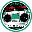 Chris Hawkins - Throw (Original Mix)