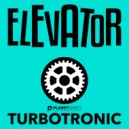 Turbotronic - Elevator
