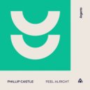 Phillip Castle - Feel Alright (Extended Mix)