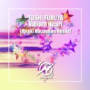 Toshi Furuya - Valiant Heart (Hiroki Nagamine Remix)