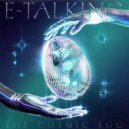E-Talking - Life Begins Now (Original Mix)