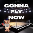 Dreamy Sugar - Gonna Fly Now ()