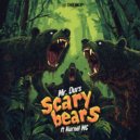 Mr. Ours & Kurnel MC - Scary Bears ()