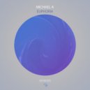 Michael A - Euphoria (Original Mix)