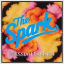 Messiah Corner - The Spark (Original Mix)