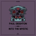 Paul Deighton - Into The Mystic (Original Mix)