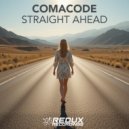 Comacode - Straight Ahead (Original Mix)