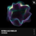 Retrika, Alex Mueller - Overdose (Original Mix)