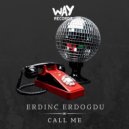 Erdinc Erdogdu - Call Me (Original Mix)