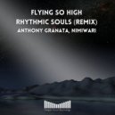 Anthony Granata, Nimiwari - Flying So High (Rhythmic Souls Remix)
