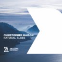 Christopher Maison - Natural Blues (Original Mix)
