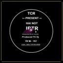 TC Dj - Hai Not (Original Mix)