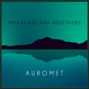 Madacascara Brothers - Auromet (Original Mix)