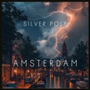Silver Poly - Amsterdam (Original Mix)