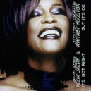 Felix Jaehn & Whitney Houston - It\'s Not Right But It\'s Okay (Original Mix)