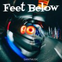 Saintmusic - Feet Below ()