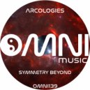 Arcologies - Symmetry Beyond (Original Mix)