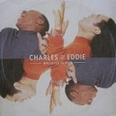 Charles & Eddie - Would I Lie To You
