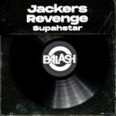 Jackers Revenge - Supahstar (Original Mix)