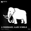 M. Rodriguez, Mark Wheels - Right Sound (Original Mix)