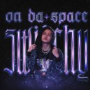 Switchy - Trên Không Gian (On Da Space)