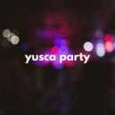 Yusca - Party 150 Live Edition