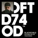 Blackchild (ITA) - Nothing Better Than Music