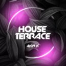 AKIN K, PROGRAMIQA - House Terrace 70 ()
