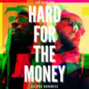 Tre Houston & Eclipse Darkness - Hard for the Money ()