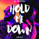 Tre Houston & No3tic - Hold Me Down ()