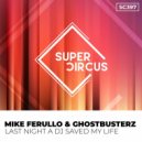 Mike Ferullo & Ghostbusterz - Last Night A DJ Saved My Life (Original Mix)