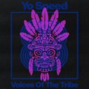 Yo Speed - Voices Of The Tribe (Original Mix)