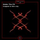 Under The FX - Blasting
