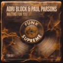 Adri Block & Paul Parsons - Waiting For You