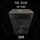 Phil Telloc - The Ticket (Original Mix)