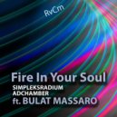 Simpleksradium & ADChamber & Bulat Massaro - Fire in your soul (feat. Bulat Massaro) (Edit)