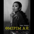 Dana Zharas - Өмірім ай (Original Mix)