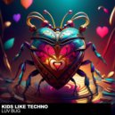 Kids Like Techno - Luv Bug (Original Mix)