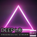 Deep Lo - Progressive Stream