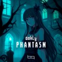 Oakly - Phantasm (Original Mix)